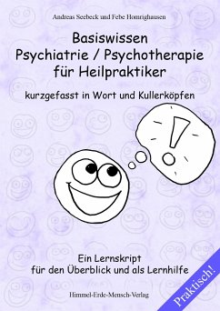 Basiswissen Psychiatrie / Psychotherapie für Heilpraktiker kurzgefasst in Wort und Kullerköpfen von Lotus Press